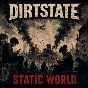 Static World by Dirtstate