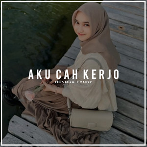Hendra Fvnky - Aku Cah Kerjo