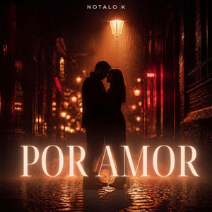 Por Amor by Notalo K