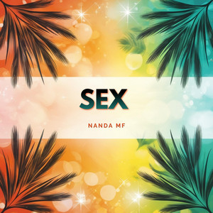 SEX by Nanda MF