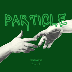 Particle by DARKWAVE CIRCUIT
