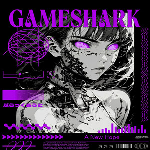 GAMESHARK by A New Hope