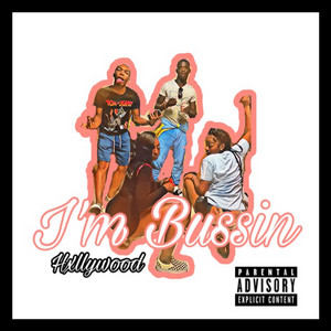 I'm Bussin by HXLLYWOOD