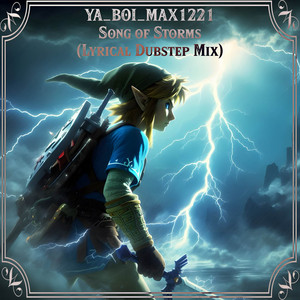 Song of Storms - Lyrical Dubstep Mix by Ya_boi_max1221