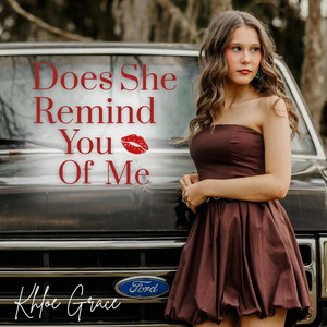 Does She Remind You of Me by Khloe Grace