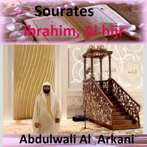 Sourates Ibrahim, Al Hijr (Quran - Coran - Islam)