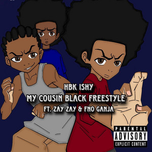Fno Ajay - My Cousin Black Freestyle (feat. HBK Ishy & Zay Zay)