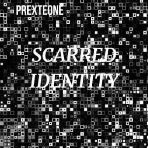 Scarred Identity by PREXTEONE