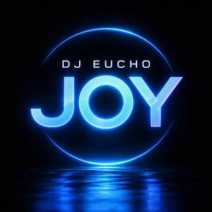 Joy by DJ Eucho