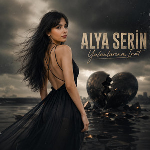 Yalanlarına İnat by Alya Serin