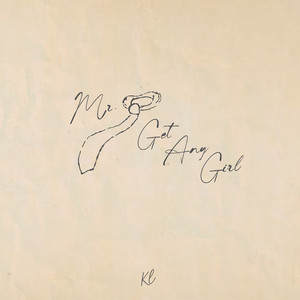 Mr. Get Any Girl by Katherine Li