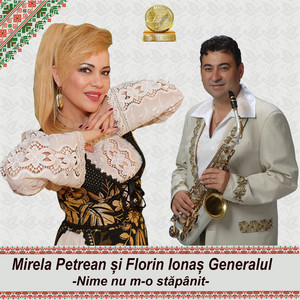 Mirela Petrean - Nime Nu M-O Stapanit (feat. Florin Ionas Generalul)