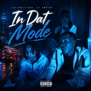 In Dat Mode by LULDOIT, lilswitch