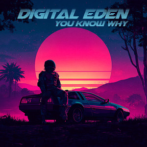 You Know Why by Digital Eden