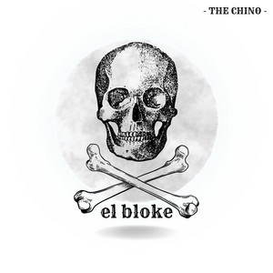 El bloke by THE CHINO