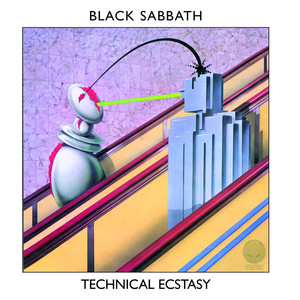 Technical Ecstasy (Remastered) - Album by Black Sabbath | Spotify
