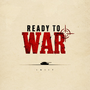 Ready To War by INIIT