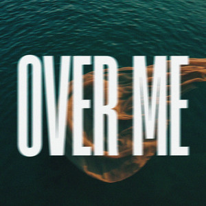 Over Me by Steve Ophelia