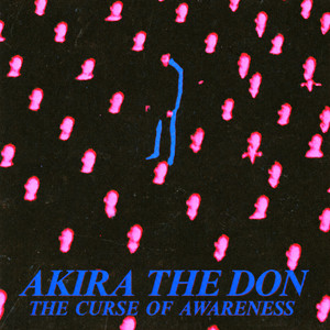 THE CURSE OF AWARENESS - Instrumental by Akira The Don