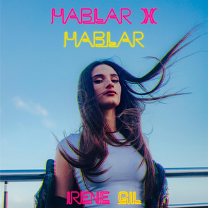 Irene Gil - Hablar X Hablar