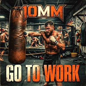 GO TO WORK by 10mm