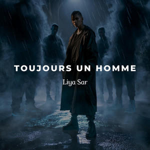 Toujours un homme by Liya Sar