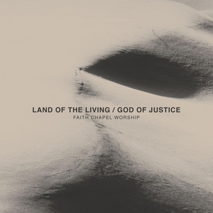 Faith Chapel Worship - God of Justice