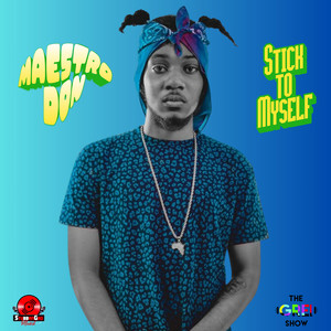 Stick to Myself by Maestro Don, Stubban gad