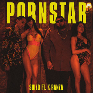 Porn Star" - موسيقى وكلمات Suizo، K Ranza | Spotify