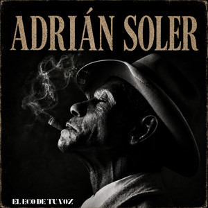 El Eco de Tu Voz by Adrián Soler