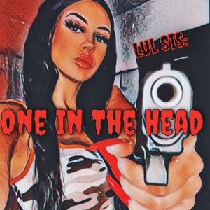 One in the Head by Lul Sis