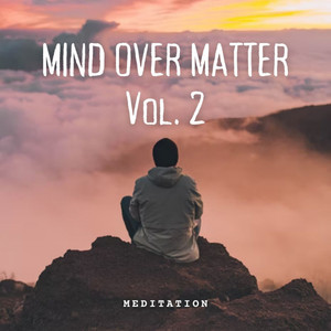 Meditation: Mind over Matter Vol. 2 album