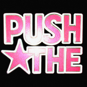 PUSH THE by killanoia