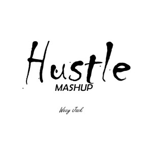 Wecy Jack Official - Hustle (mashup)