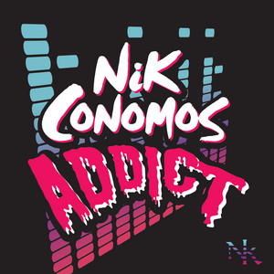 Nik Conomos - Addict