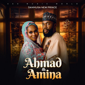 Danmusa New Prince - Ahmad & Amina