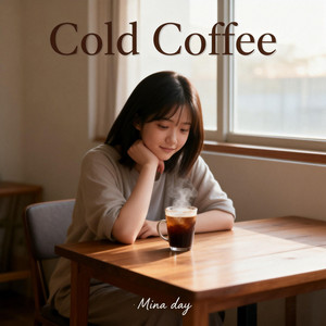 식은 커피 (Cold Coffee) by Mina day