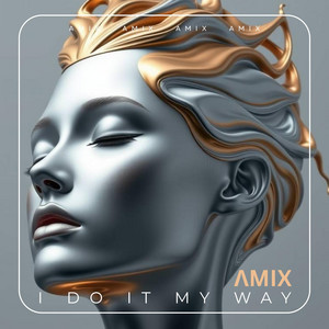 I Do It My Way by AMIX