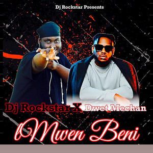 Mwen Beni (Dj Rockstar X Dwet Mechan) by dj rockstar aka ronald