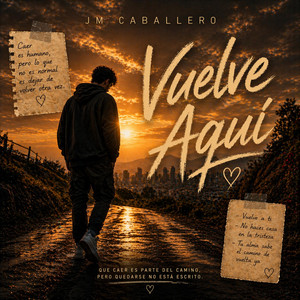 Vuelve Aqui by Jm caballero