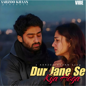 Dur Jane Se Kya Hoga by Aarzoo Khaan