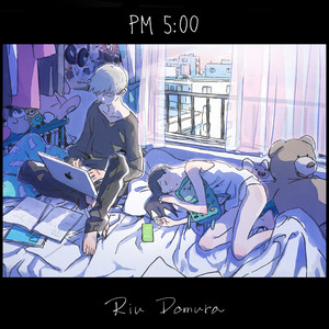 PM 5:00 by 堂村璃羽