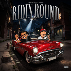 Ridin Round by Young F.B, 1300Eloc