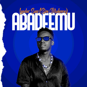 Leader Seez (Size Mukene) - Abadeemu