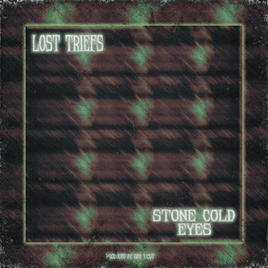 Stone Cold Eyes by Odd 1 Out, Lost Triefs