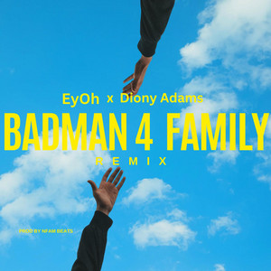 EyOh - Bad Man 4 Family Remix (feat. Diony Adams)