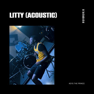 Litty - Acoustic by Keys the Prince