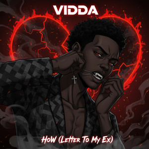 How (Letter to My Ex) by VIDDA