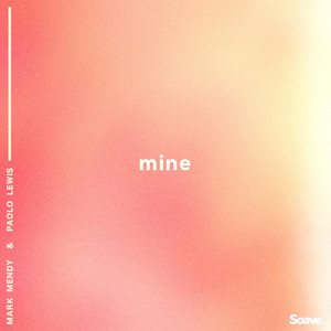 Mine by Mark Mendy, Paolo Lewis