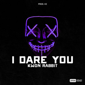 I Dare You by Kwon Rabbit